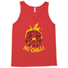 no chill Tank Top