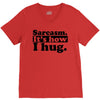 sarcasm. it's how i hug V-Neck Tee