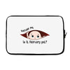 Excuse Me Is It February Yet Baby Boy Laptop sleeve