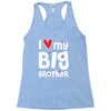 I Love My Big Brother Racerback Tank