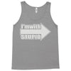 i'm with stupid Tank Top