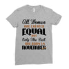 all women are created equal but only the best are born in november Ladies Fitted T-Shirt