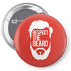 respect the beard Pin-back button