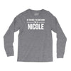 of course i'm awesome i'm a nicole Long Sleeve Shirts
