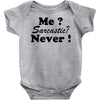 me sarcastic never Baby Onesie