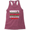 nobody's walking out on this fun old fashioned family christmas we're Racerback Tank