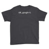 idk google it Youth Tee