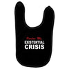 existential crisis Baby Bibs