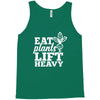 eat plants lift heavy Tank Top