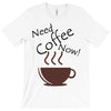 need coffee now! T-Shirt