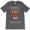 be the person your dog thinks you are T-Shirt