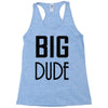 big dude Racerback Tank