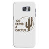 go climb a cactus Samsung Galaxy S7