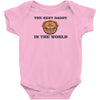 the best daddy in the world Baby Onesie