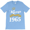 kings are born in 1965 T-Shirt