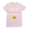 show your real face, halloween is coming Ladies Fitted T-Shirt