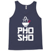 pho sho foodie asian food humor chopsticks funny Tank Top