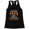The Best Papa Was Born In September Racerback Tank