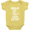 Back Off I Have A Crazy Papa And I am not Afraid To Use Him Baby Onesie
