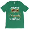 june  girl is a perfect combination of princess and warrior T-Shirt