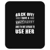 back off i have a crazy nanny and i'm not afraid to user her Mousepad