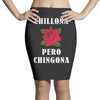 Chillona Pero Chingona Pencil Skirts