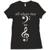 all about that bass no treble Ladies Fitted T-Shirt