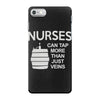 nurses can tap more than just veins iPhone 7 Case
