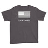 i don't kneel Youth Tee