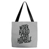 Work Hard, Stay Humble Tote Bags