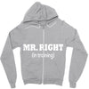 mr right in training Zipper Hoodie
