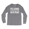 put some respek on my name Long Sleeve Shirts