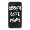 dissent dont relent iPhone 7 Plus Case