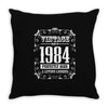 vintage made in 1984 perfectly aged a living legend Throw Pillow