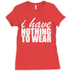 nothing to wear (2) Ladies Fitted T-Shirt