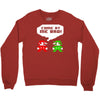 come at me bro Crewneck Sweatshirt