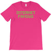 internet famous T-Shirt