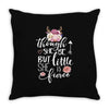 Tough She Be But Little She Is Fierce Throw Pillow