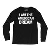 i am the american dream funny shirt wire the omar Long Sleeve Shirts