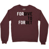 Forgive to Forget Crewneck Sweatshirt