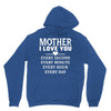 I Love You Mother Unisex Hoodie