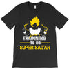 Trainning To Go Super Saiyan T-Shirt
