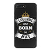 Legends Are Born In May iPhone 7 Plus Case