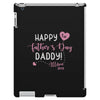 Happy Fathers Day Daddy iPad 3 and 4 Case