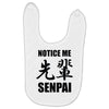 notice me senpai Baby Bibs