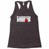 pardon the interruption Racerback Tank