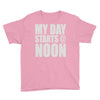 my day starts at noon Youth Tee