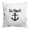 so nauti Throw Pillow
