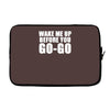 wake me up Laptop sleeve