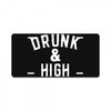 Drunk And High License Plate